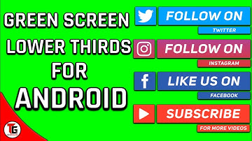 Green screen social media lower thirds for kinemaster