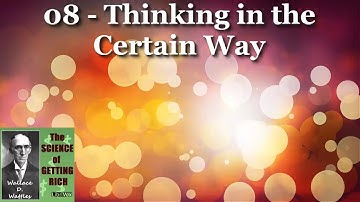 The science of getting rich   chapter 08   Thinking in the Certain Way