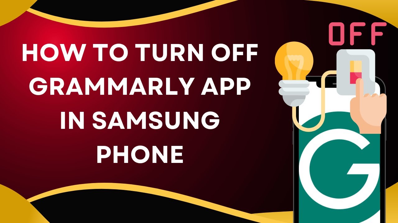 How to turn off Grammarly app in Samsung phone - Step By Step - Easy!