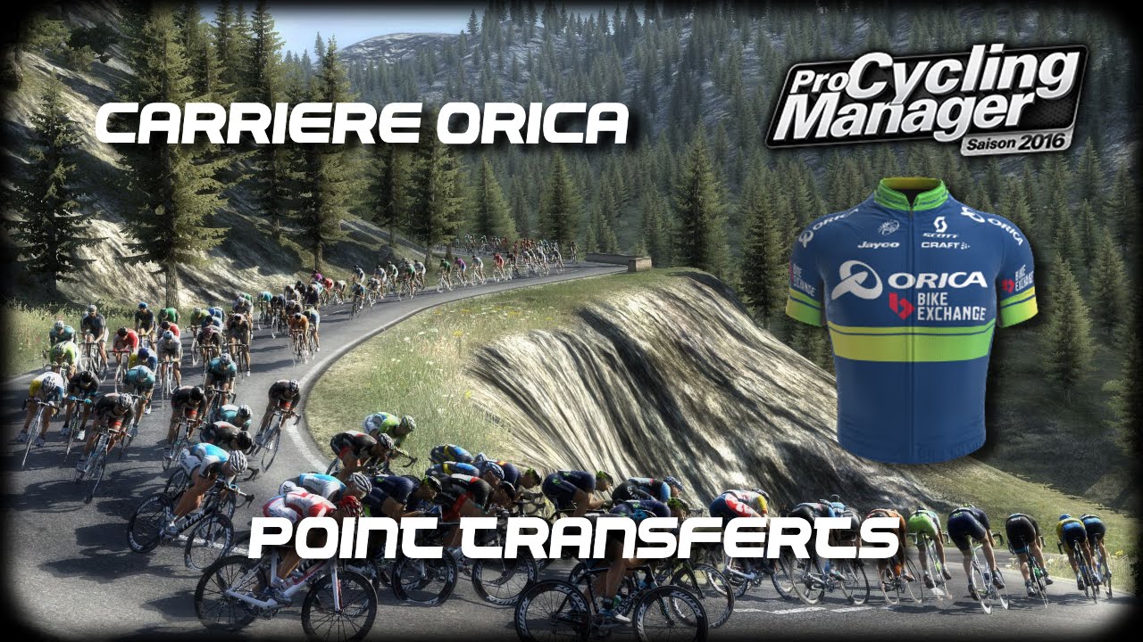PCM 2016 | Carrière Orica #11 : Point transferts