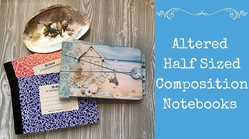 Altered Half Size Composition Notebooks (SOLD)