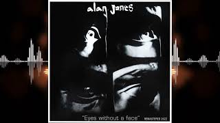 Alan Jones - Eyes Without A Face (Remastered 2022)