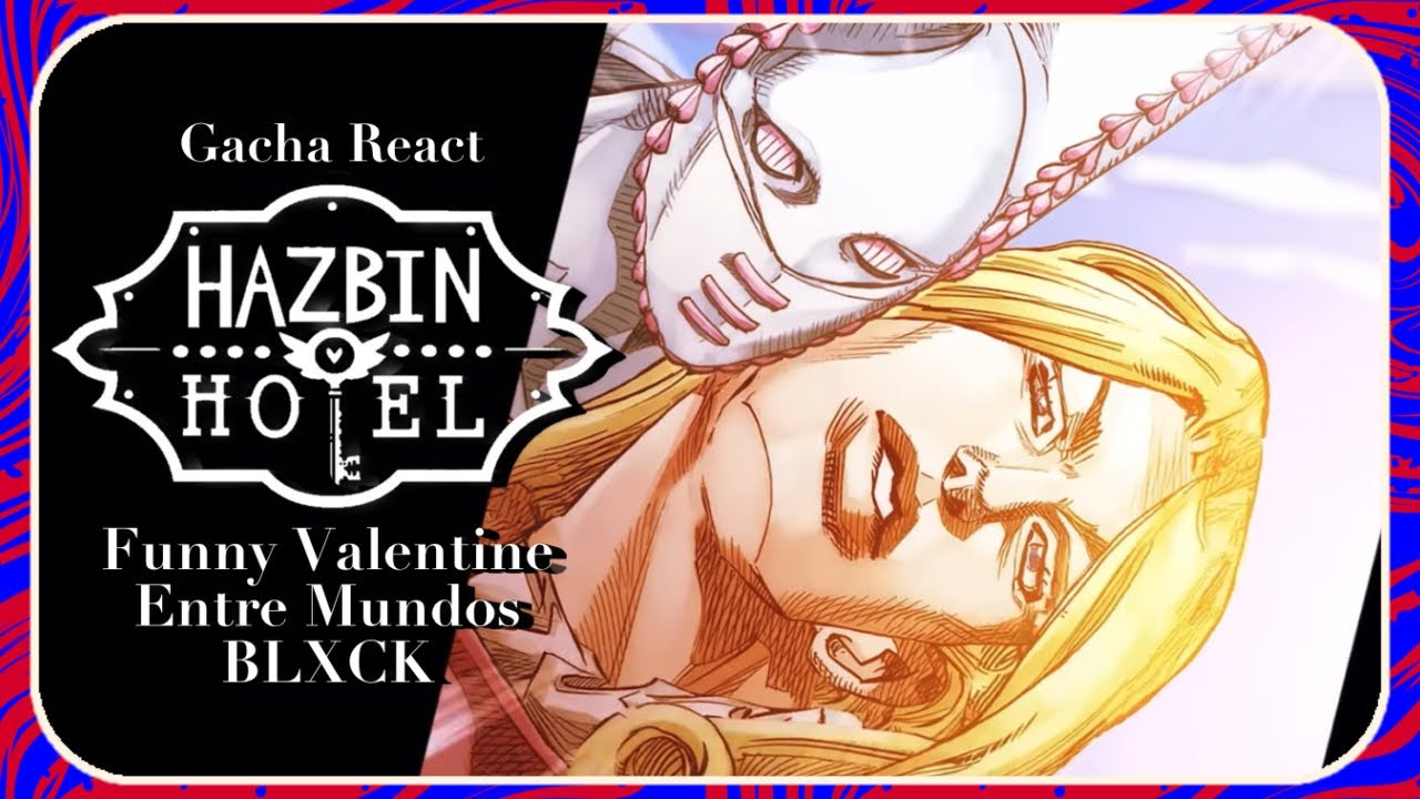 GC | HAZBIN HOTEL REAGEM ao Funny Valentine (Blxck) | JoJo's Bizarre Adventure