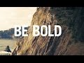 Be bold be strong with lyrics  praise song