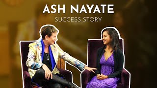 Ash Nayate Interview w/ Sharon Pearson | Success Story