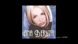 Ana Bekuta - Neka ti je... - (Audio 2001)