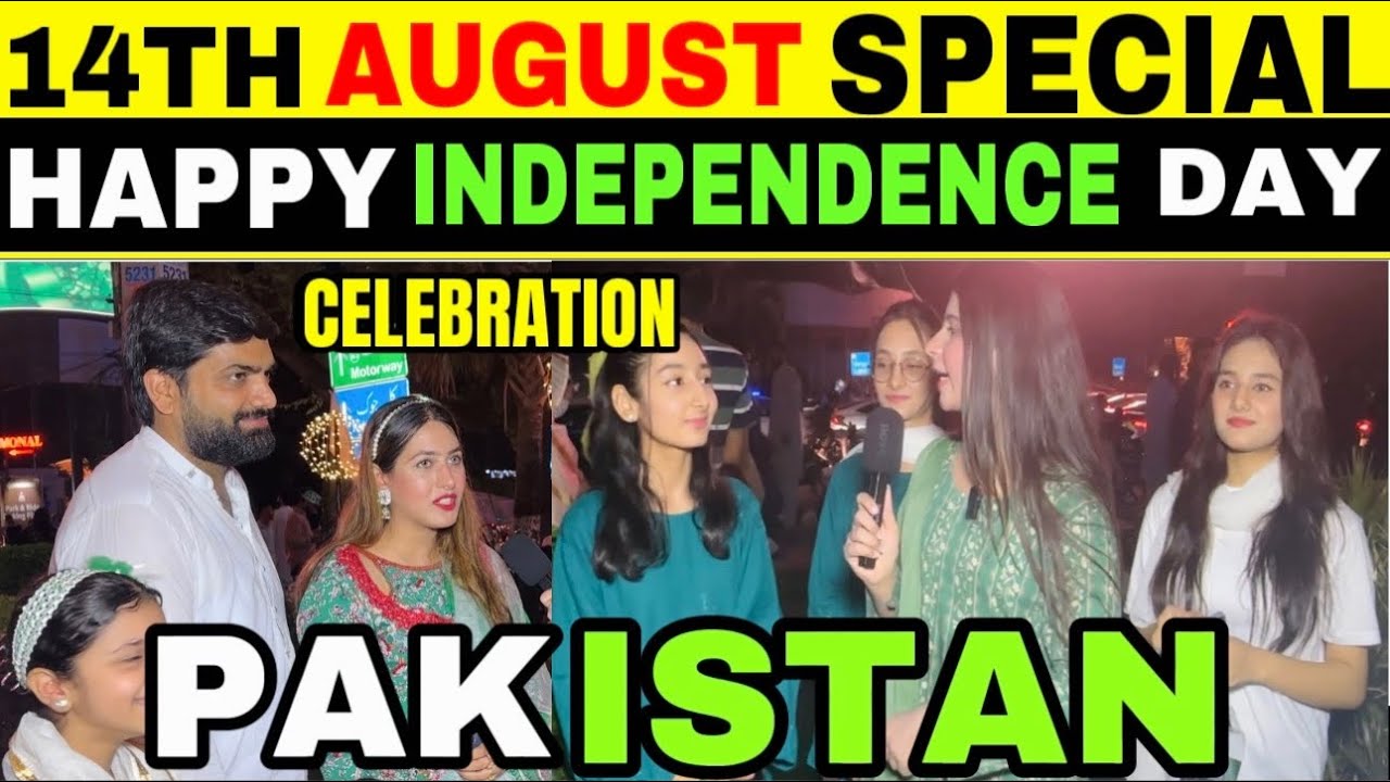 Happy INDEPENDENCE Day PAKISTAN 🇵🇰 | 14TH AUGUST CELEBRATION IN ...