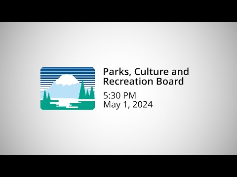 Parks, Culture and Recreation Board - May 1, 2024