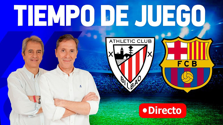 Directo Athletic Club vs FC Barcelona (0-2) | Tiempo de Juego COPE | Radio Cadena COPE