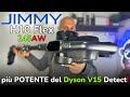 JIMMY H10 FLEX RECENSIONE - PIÙ POTENTE di un Dyson V15 Detect! 245AW e COSTA MENO!