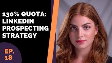18: - 130% Quota: LinkedIn Outbound Strategy (Sarah Hicks; Senior SDR - Predictable Revenue)