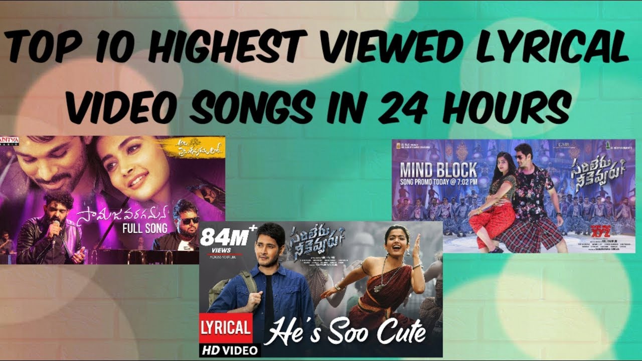 Top 10 Highest Viewed Lyrical Video Songs In 24 hours YouTube Top 10 Highest Viewed Lyrical Video Songs In 24 hours YouTube