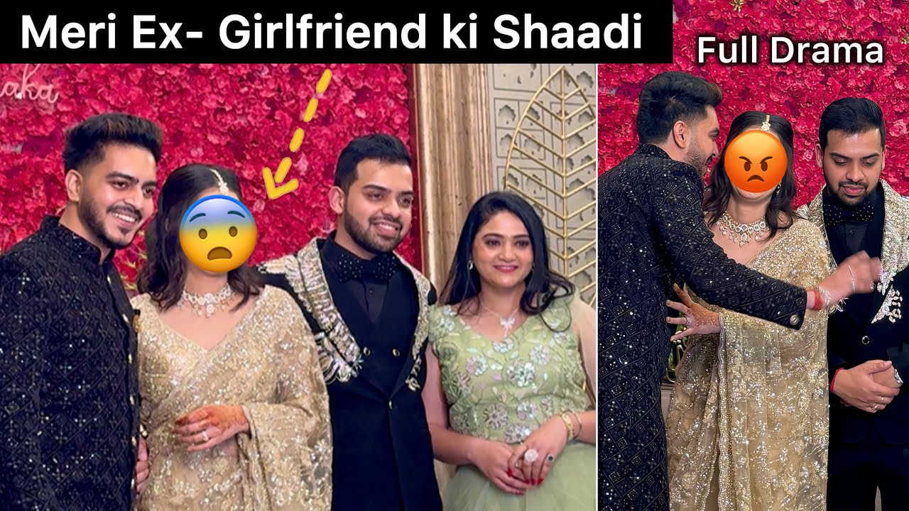Meri Ex-Girlfriend ki Shaadi Mein Sibbu Aagyi 😨😰 Full Drama Hogaya 😑