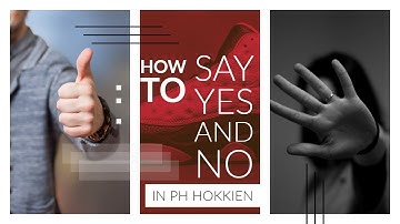 Learn Philippine Hokkien (Fookien) Ep. 30 How to Say Yes and No