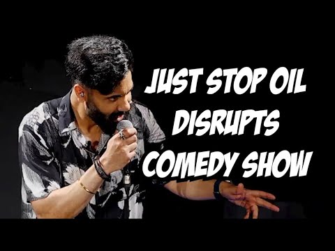 Just Stop Oil Disrupt Comedy Show