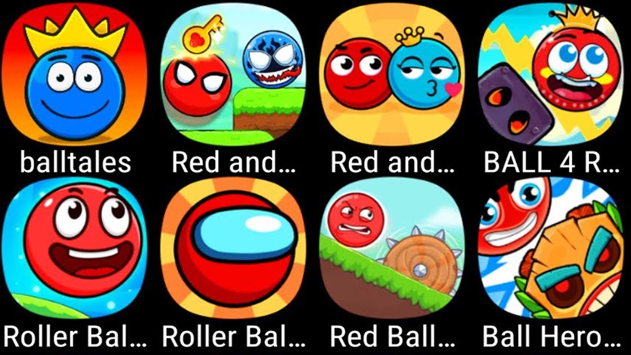 Red Ball 4,Bossy Ball 5,Bounce Ball Adventure,Ball Hero 2 : Back To Jungle,Red Ball 6,Red Ball 8