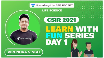 Learn with Fun Series- Day 1| CSIR 2021 | Life Science | Virendra | Unacademy