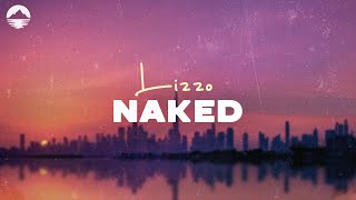 Naked - Lizzo | Lyric Video