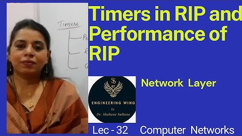 Lec32-Timers and Performance of RIP (Routing Information Protocol)|Computer Networks