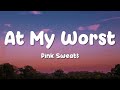 Pink Sweat At My Worst Lyrics Pink Sweat At My Worst Lyrics