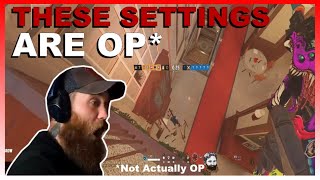 These Settings Are OP | Rainbow Six Siege