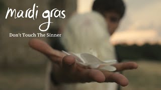 Mardi Gras - Dont Touch The Sinner