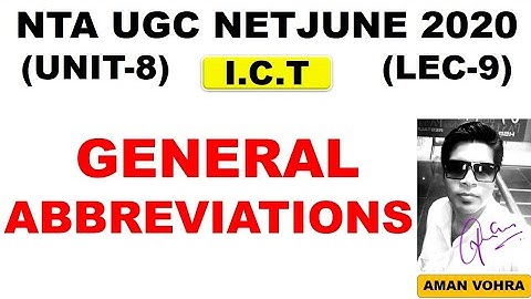 General Abbriviations Lec 9 ugc 8 ICT net june 2020
