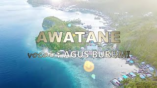 AGUS BURUMI - AWATANE || Lagu Rohani Daerah Papua