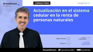 Actualización en el sistema cedular en la renta de personas naturales