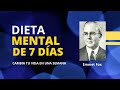 Dieta Mental: Cómo Cambiar tu Vida en Una Semana