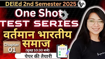 UP Deled 2nd Semester Vartman Bhartiya Samaj TEST Series/DELED SECONND SEMESTER CLASS 2025