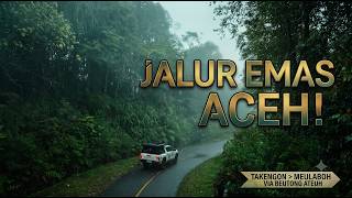 A MUST-TRY ROUTE! OVERLANDERS AND TOURING RIDERS, LET'S GO TO ACEH