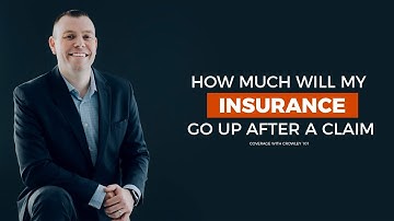 How much will my insurance go up after a claim