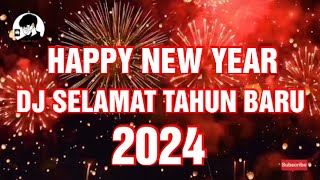 DJ SELAMAT TAHUN BARU 2024 PALING ENAK SEDUNIA KINI TIBA SAATNYA BERPISAH FULL BASS | HAPPY NEW YEAR