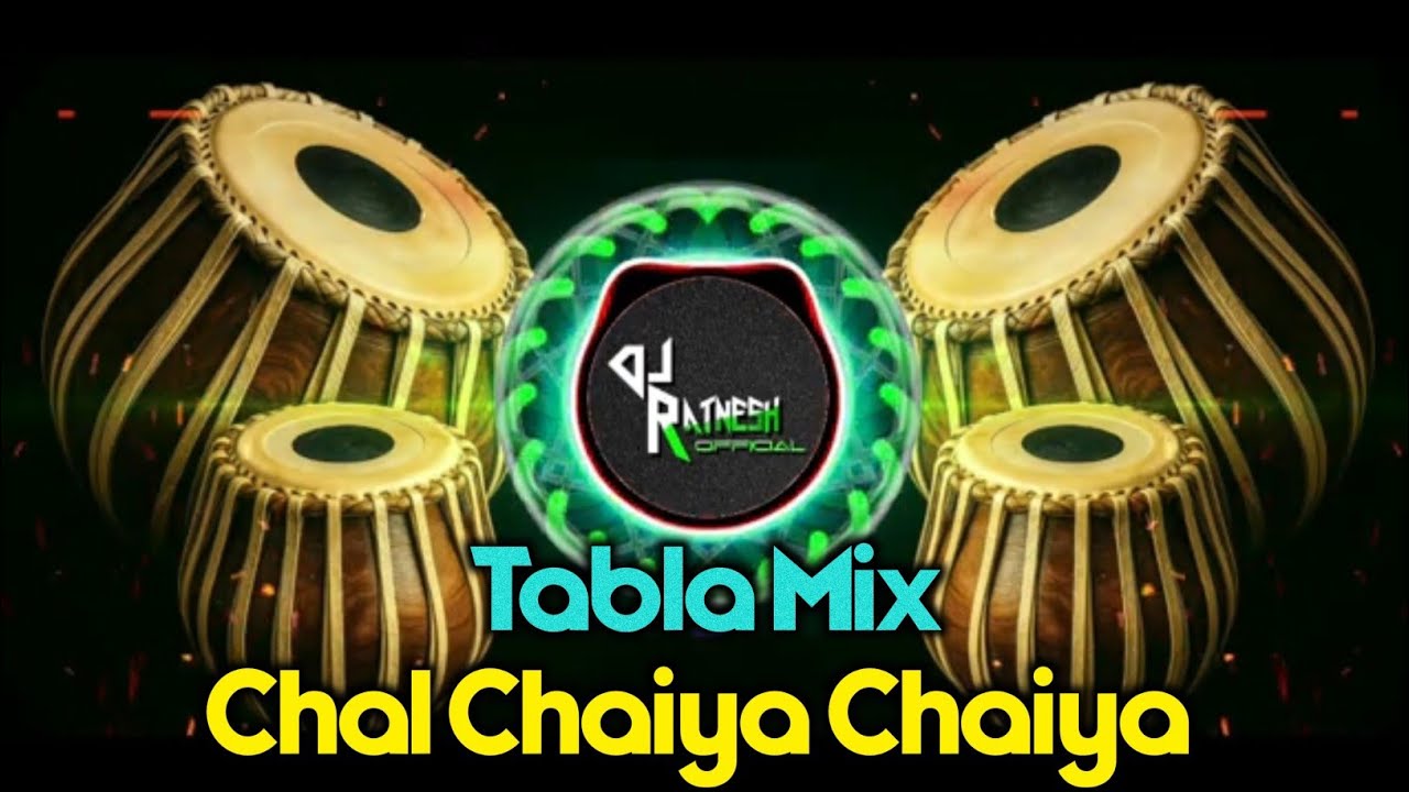 Chal Chaiya Chaiya | चल छैया छैया | Tabla Dance Mix Song | Official Dj Ratnesh