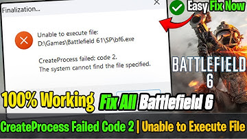🛠️How To Fix Battlefield 6 CreateProcess Failed Code 2 | Unable to Execute File