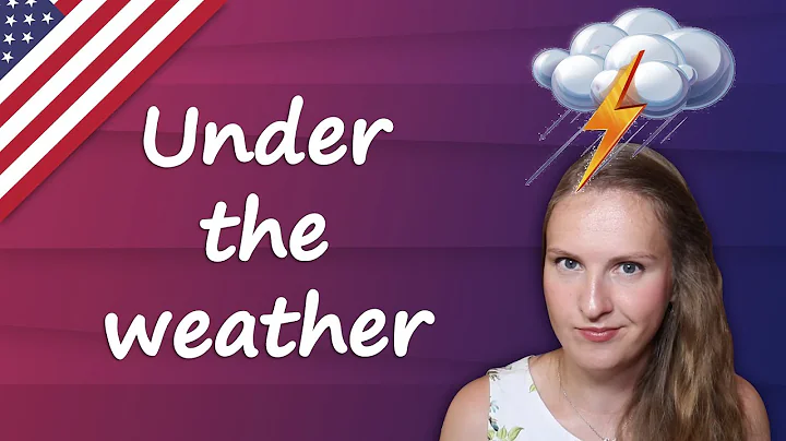 Under the weather - popular English idioms - DayDayNews