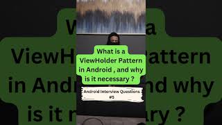 What is a ViewHolder pattern and why is it necessary ? #shorts #android #interview #interviewtips