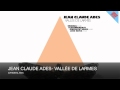Jean Claude Ades - Vallee De Larmes (Original Mix)
