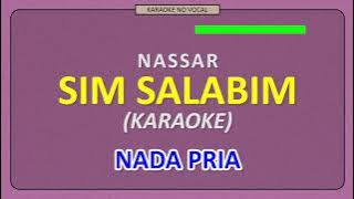 NASSAR - SIM SALABIM [ KARAOKE NO VOCAL ] NADA PRIA