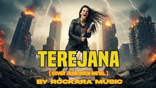 Download Lagu TERAJANA - H. RHOMA IRAMA[COVER ROCK METAL] by ROCKARA MUSIC MP3