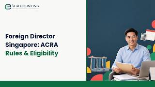 Foreign Director Singapore: ACRA Rules & Eligibility