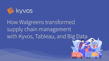 How Walgreens transformed supply chain management with Kyvos, Tableau, and Big Data