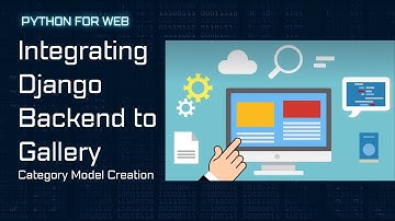 Category Model Creation: Integrating Django Backend To Gallery