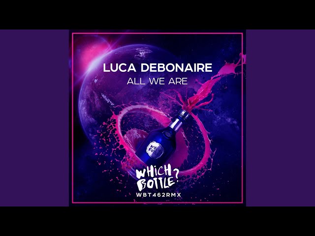 Luca Debonaire - All We Are