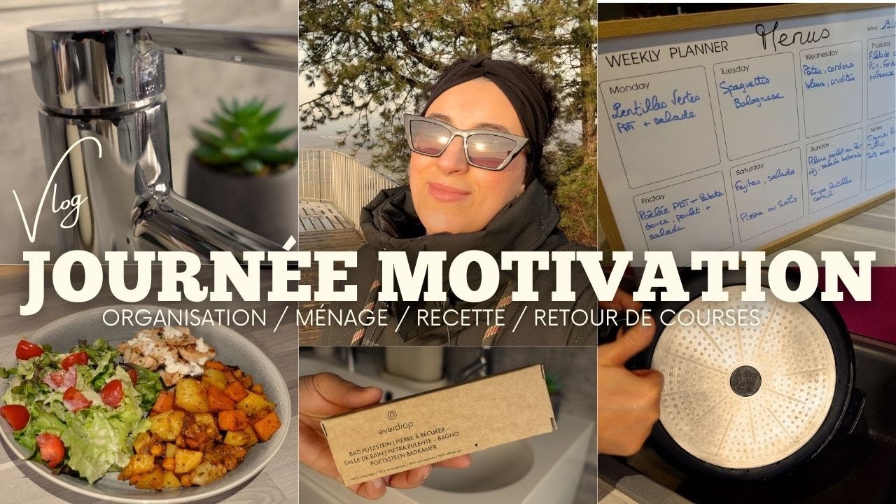 Journée MOTIVATION : Ménage / Retour de Courses / Recette / Organisation