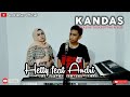 KANDAS [ EVIE TAMALA ] COVER HETTY ANWAR FEAT ANDRIKHAN