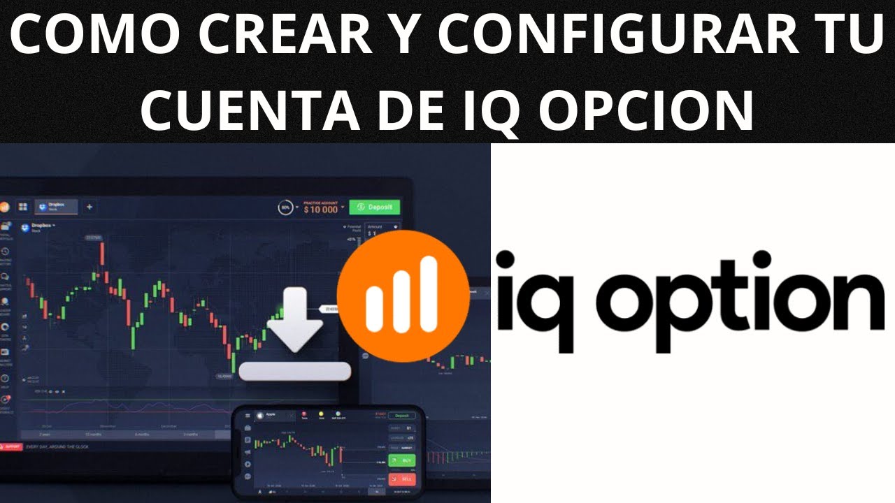 Como CREAR Y CONFIGURAR UNA cuenta en el BROKER de IQ OPCION-trading ...
