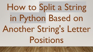 How to Split a String in Python Based on Another String