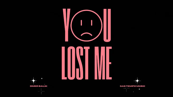 OMER BALIK - You Lost Me